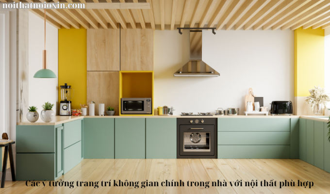 Các ý tưởng trang trí không gian chính trong nhà với nội thất phù hợp